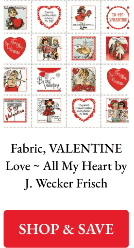 Fabric, VALENTINE Love ~ All My Heart by J. Wecker Frisch