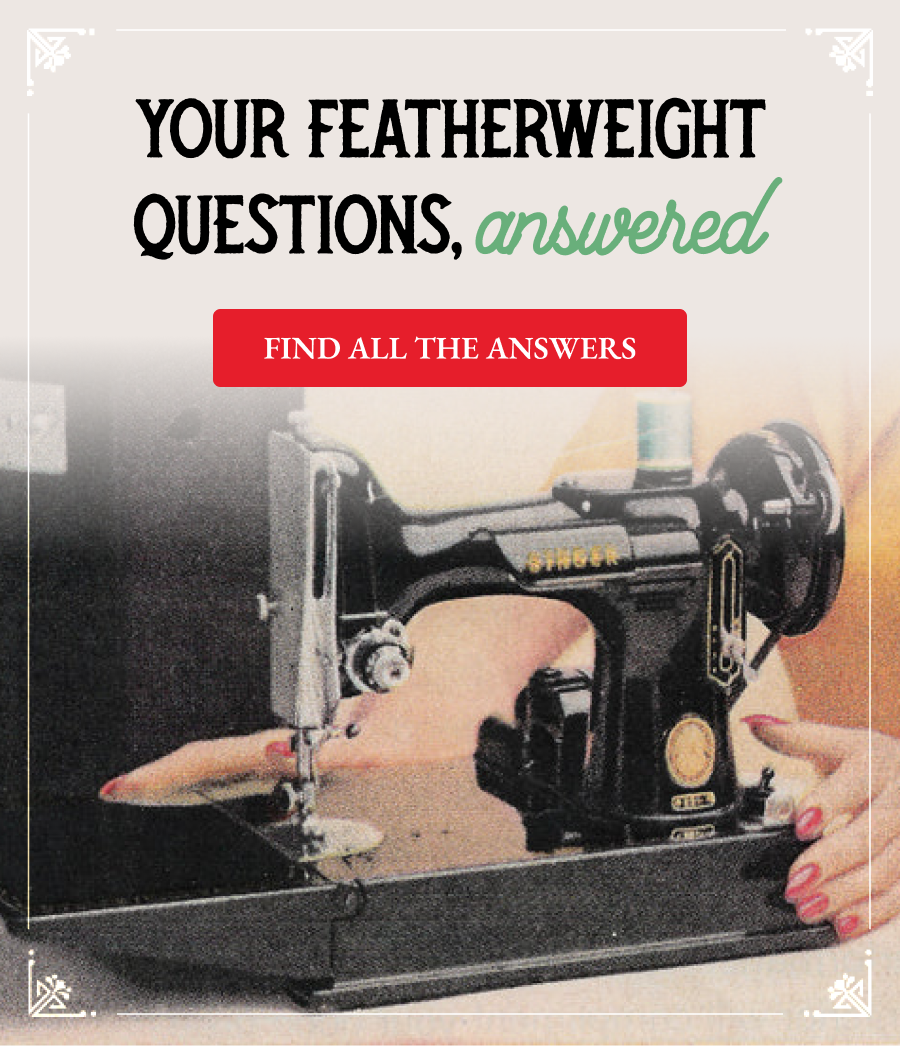 YOUR FEATHERWEIGHT QUESTIONS, answered