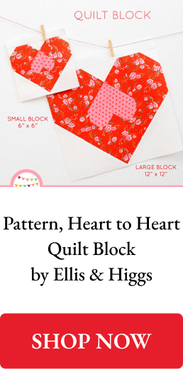 Pattern, Heart to Heart Quilt Block by Ellis & Higgs