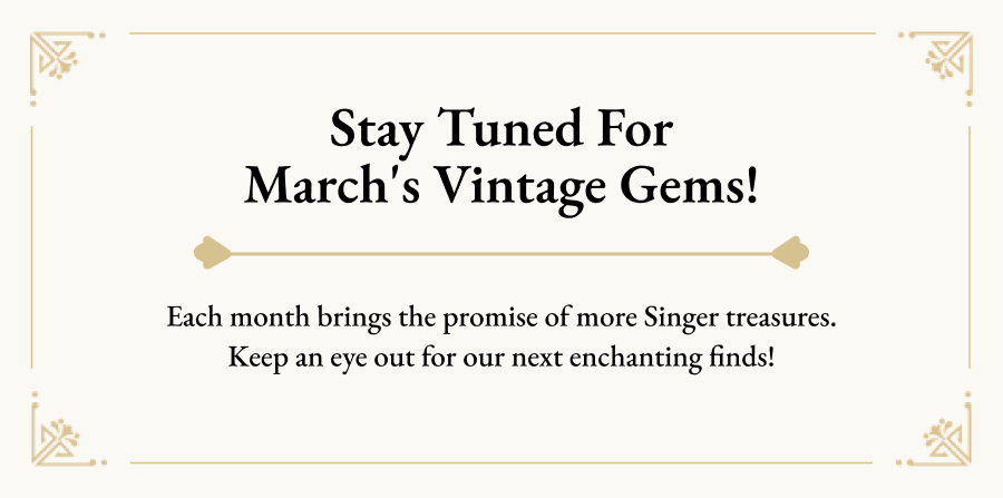 Stay Tuned For March's Vintage Gems!