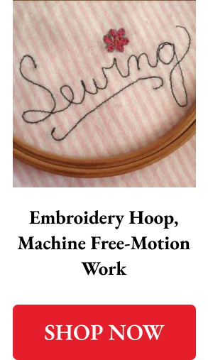 Embroidery Hoop, Machine Free-Motion Work