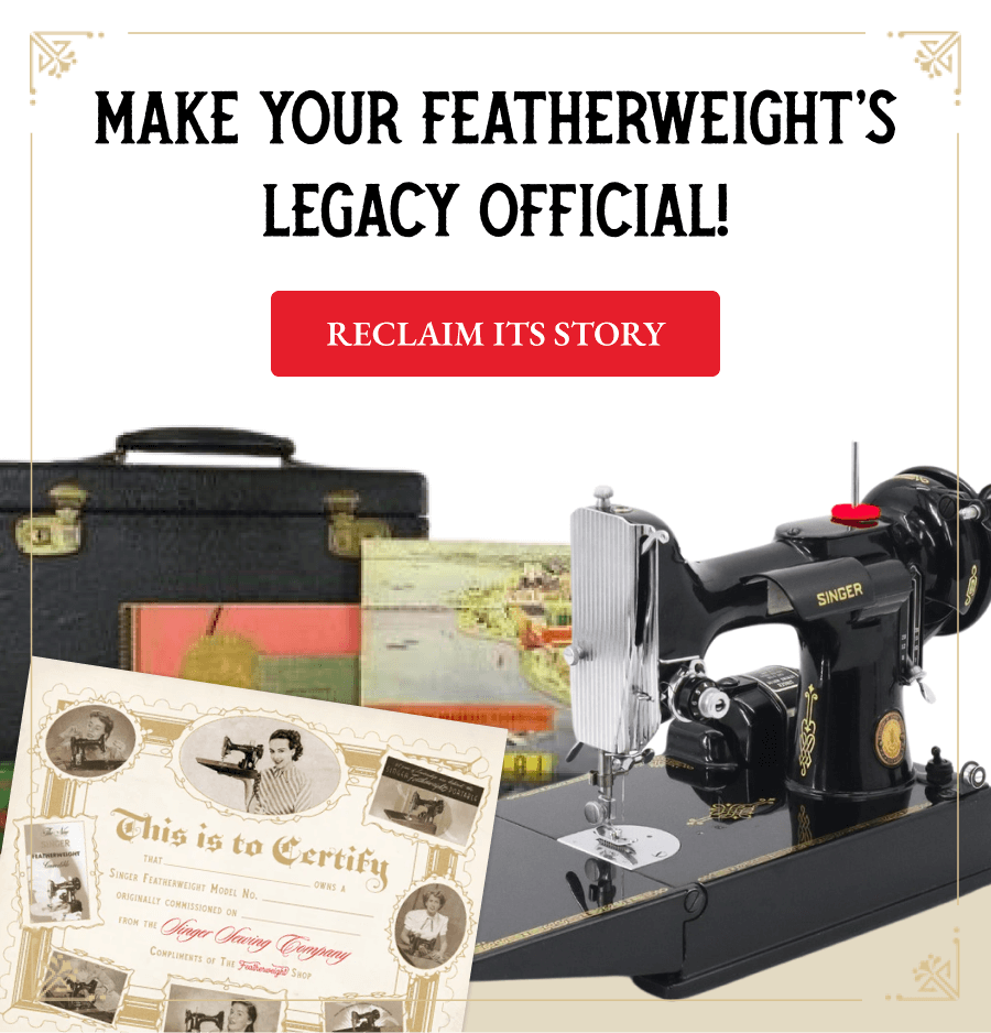 MAKE YOUR FEATHERWEIGHT’S LEGACY OFFICIAL!