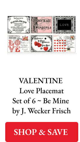 VALENTINE  Love Placemat Set of 6 ~ Be Mine  by J. Wecker Frisch